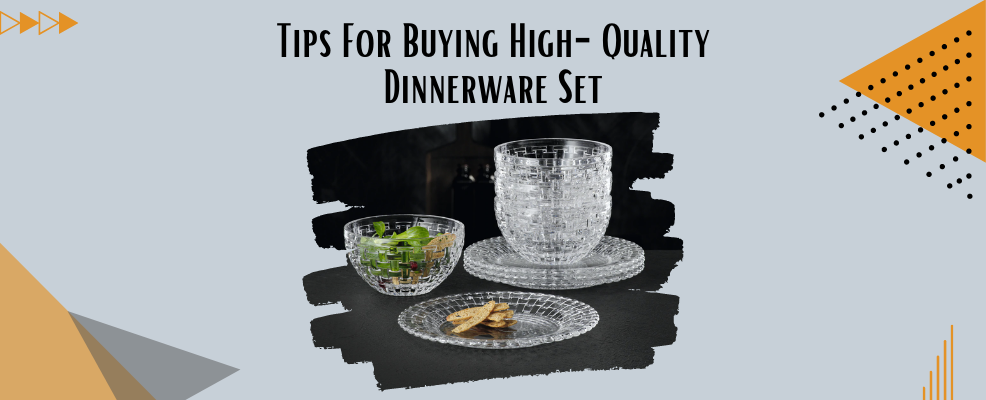 5 Tips For Buying High-Quality Dinnerware Set